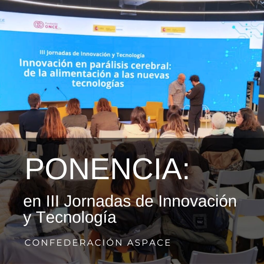Ponencia de 3DLAN en las III Jornadas de Innovación y Tecnología de Confederación ASPACE